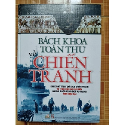 (TẶNG BOOKMARK) Bách khoa thư về chiến tranh - Xb 2011 - 479 trang LỊCH SỬ - CHÍNH TRỊ - TRIẾT HỌC RBK2012-218