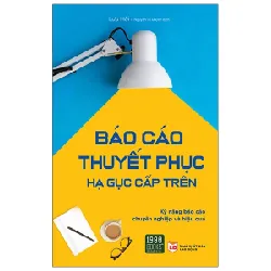 Báo Cáo Thuyết Phục Hạ Gục Cấp Trên - Lưu Hồi