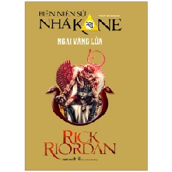 Series Biên Niên Sử Nhà Kane - Phần 2: Ngai Vàng Lửa - Rick Riordan ASB.PO Oreka Blogmeo 230225