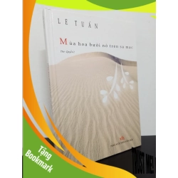 (TẶNG BOOKMARK) Mùa Hoa Bưởi Nở Trên Sa Mạc (Thơ - Tập 2) (Bìa Cứng) (2007) - Lê Tuấn Mới 90% RBK.ASB2301