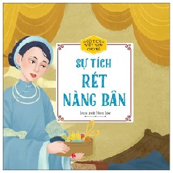 Cổ Tích Việt Nam Cho Bé - Sự Tích Rét Nàng Bân - Nhóm Liber 191011