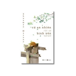 Cứ an nhiên rồi sẽ bình yên - Shunmyo Masuno