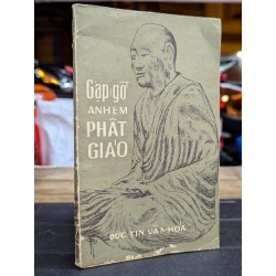 GẶP GỠ ANH EM PHẬT GIÁO - ĐỨC TIN VĂN HOÁ