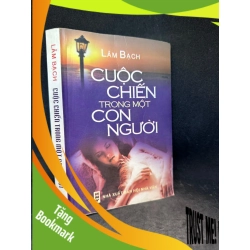 (TẶNG BOOKMARK) Cuộc chiến trong một con người (2004) Lâm Bạch New 70% RBK0103