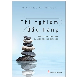 Thí Nghiệm Đầu Hàng - Michael A. Singer ASB.PO Oreka-Blogmeo120125