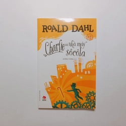 Charlie Và Nhà Máy Sôcôla - Roald Dahl 306731