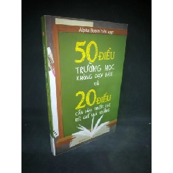 50 Điều trường học không dạy bạn & 20 điều cần làm trước khi rời ghế nhà trường mới 90% HCM2802 Rebooks.vn