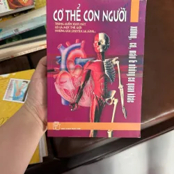 Cơ Thể Con Người – Xương, Cơ, Máu & Những Cơ Quan Khác | Sách khoa học khám phá cơ thể- K4 1029479