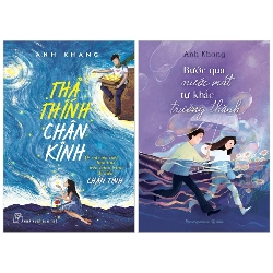 Combo Sách Của Tác Giả Anh Khang - Thả Thính Chân Kinh + Bước Qua Nước Mắt, Tự Khắc Trưởng Thành (Bộ 2 Cuốn) - Kèm Chữ Ký Tác Giả - Anh Khang
