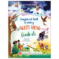 Illustrated Classics - Truyện Cổ Tích Về Những Người Hùng Bình Dị (Bìa Cứng) - Nhiều Tác Giả