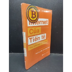 [Phiên Chợ Sách Cũ] Internet Của Tiền Tệ ANDREAS M. ANTONOPOULOS 2303