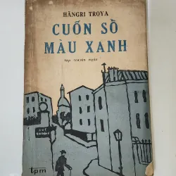 Truyện ngắn CUỐN SỔ MÀU XANH (Henri Troyat)