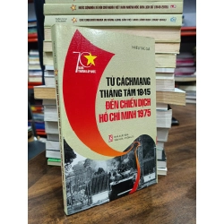 Từ Cách mạng tháng Tám 1945 đến Chiến dịch Hồ Chí Minh 1975