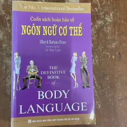 NGÔN NGỮ CƠ THỂ cuốn sách hoàn hảo về NGÔN NGỮ CƠ THỂ