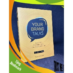 (TẶNG BOOKMARK) Your brand talks Hãy để thương hiệu của bạn cất lời New 90% RBK.VH2003