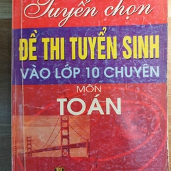Đề thi tuyển sinh vào lớp 10 chuyên