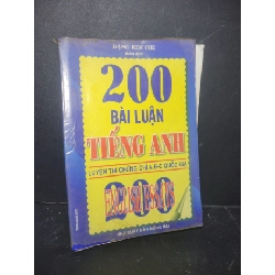 (TẶNG BOOKMARK) 200 bài luận tiếng anh mới 80% bẩn bìa, ố nhẹ Đặng Kim Chi RBK0906 HỌC NGOẠI NGỮ