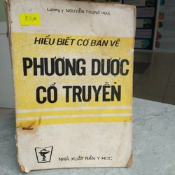 HIỂU BIẾT CƠ BẢN VỀ PHƯƠNG DƯỢC CỔ TRUYỀN