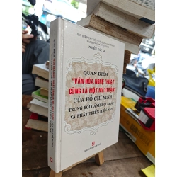 QUAN ĐIỂM VĂN HÓA NGHỆ THUẬT CŨNG LÀ MỘT MẶT TRẬN CỦA HỒ CHÍ MINH TRONG BỐI CẢNH HỘI NHẬP VÀ PHÁT TRIỂN HIỆN NAY 209346