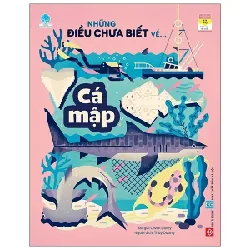 Những Điều Chưa Biết Về… - Cá Mập - Owen Davey
