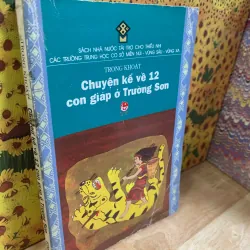 Chuyện Kể Về 12 Con Giáp Ở Trường Sơn - Trọng Khoát