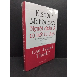 (TẶNG BOOKMARK) Người châu Á có biết tư duy? mới 100% RBK2608 Kishore Mahbubani KỸ NĂNG
