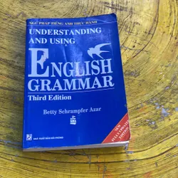 UNDERSTANDING AND USING ENGLISH GRAMMAR NGỮ PHÁP TIẾNG ANH THỰC HÀNH