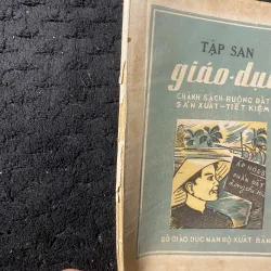 [ sách xưa] Tập san Giáo dụ : Chánh sách ruộng đất - Sản xuất - Tiết kiệm 1037120