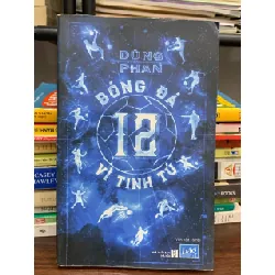 Bóng đá 12 vị tinh tú – Dũng Phan