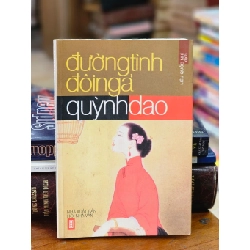 ĐƯỜNG TÌNH ĐÔI NGẢ - QUỲNH DAO