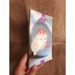 Mẹ sẽ luôn ở bên con 2006 mới 80% (Sách mẹ và bé) HCM060526