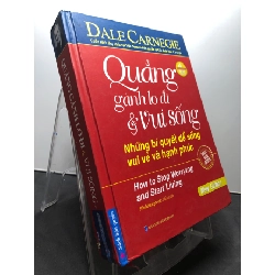 Quẳng gánh lo đi và vui sống 2018 bìa cứng mới 85% bẩn nhẹ bụng sách Dale Carnegie HPB1207 KỸ NĂNG