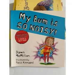 My Bum is SO NOISY! – Dawn McMillan & Ross Kinnaird 561100