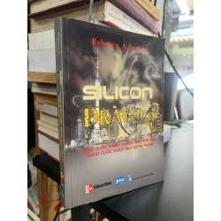 Silicon Dragon: Trung Quốc chiến thắng như thế nào trong cuộc chạy đua công nghệ - Rebecca A. Fannin