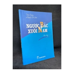 Ngược Bắc xuôi Nam - Hồi ký thiếu tướng Nguyễn Thế Lâm
