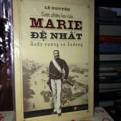 Cuộc phiêu lưu của Marie Đệ Nhất - Quốc vương xứ Sedang - Lê Nguyễn 