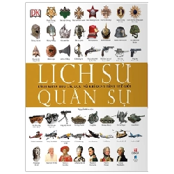 Lịch Sử Quân Sự - Bách Khoa Thư Các Loại Vũ Khí Định Hình Thế Giới (Bìa Cứng) New 100% HCM.PO Oreka-Blogmeo