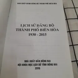 Lịch sử Đảng Bộ Thành phố Biên Hòa 1930-2015. Hội Khoa học Lịch sử tỉnh ĐN t7/2015 696354