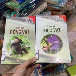 Bảo vệ ĐỘNG VẬT Bảo vệ THỰC VẬT 