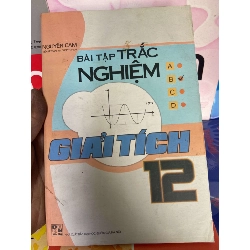 Bài Tập Trắc Nghiệm Giải Tích 12 - Nguyễn Cam 2008 Tham khảo - luyện thi VAVO-AK1T1 Rebooks.vn