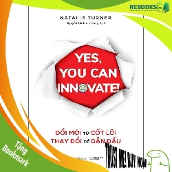 (TẶNG BOOKMARK) Đổi mới từ cốt lõi, thay đổi để dẫn đầu_150K - Natalie Turner - 2021