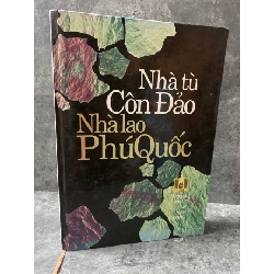 Nhà Tù Côn Đảo-Nhà Lao Phú Quốc- Bìa cứng,mới 90%