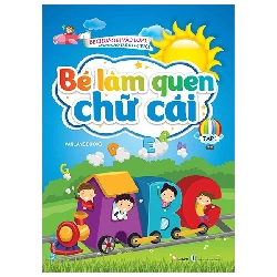 Bé Chuẩn Bị Vào Lớp 1 - Bé Làm Quen Chữ Cái - Tập 1 (Dành Cho Trẻ Từ 4-5 Tuổi) (2022) - Vanlangbooks