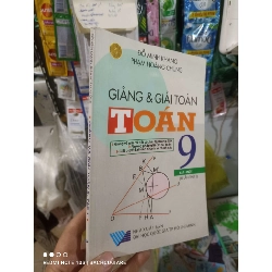 (Sách cũ SCGR) Giảng và giải toán 9 tập một - Minh Khang 2009 mới 80% ố Giáo khoa HCM2702 Blogmeo090426