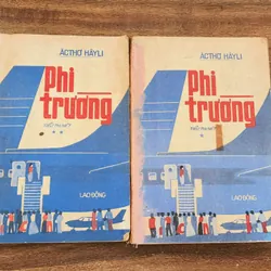 Trọn bộ 2 tập tiểu thuyết PHI TRƯỜNG - 760 trang (nhà văn Arthur Hailey)