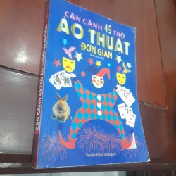 Cận cảnh 49 TRÒ ẢO THUẬT đơn giản