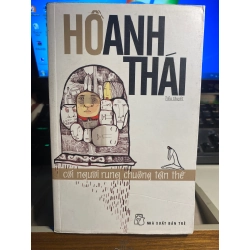 Cõi người rung chuông tận thế- Hồ Anh Thái-NXB Trẻ 2013- sách lưu kho chưa sử dụng, giấy ố theo thời gian