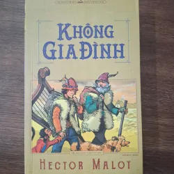Không gia đình - Hector Malot - Văn học cổ điển / Phiêu lưu