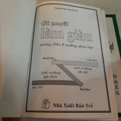 BÍ QUYẾT LÀM GIÀU, NHỮNG BÍ QUYẾT ĐỂ LẬP NGHIỆP THÀNH ĐẠT - TRỊNH MẠNH DŨNG 790561