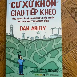 Sách Cư Xử Khôn Giao Tiếp Khéo - Dân Ariely mới 90%